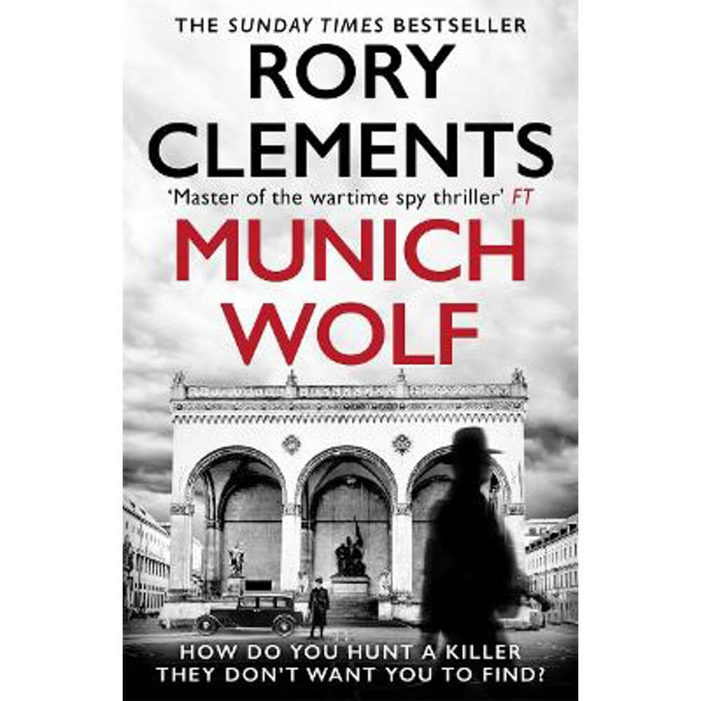 Munich Wolf: The gripping new 2024 thriller from the Sunday Times bestselling author of The English Fuhrer (Paperback) - Rory Clements